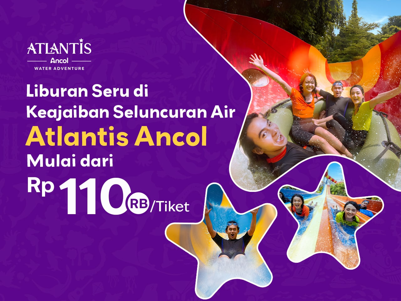 Liburan Seru di Keajaiban Seluncuran Air Atlantis mulai 110RB